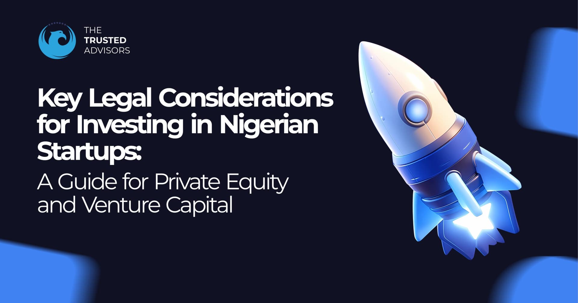 Key legal considerations for investing in Nigerian startups: A guide for private equity and venture capitals