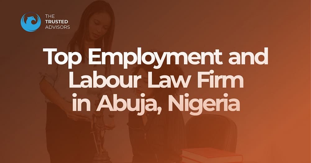 Top Employment and Labour Law Firm in Abuja, Nigeria (2024)