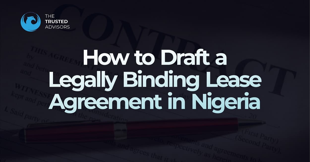 How to Draft a Legally Binding Lease Agreement in Nigeria