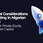 Key legal considerations for investing in Nigerian startups: A guide for private equity and venture capitals