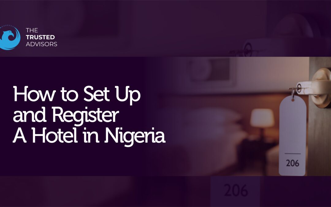 How to Set Up and Register a Hotel Business in Nigeria